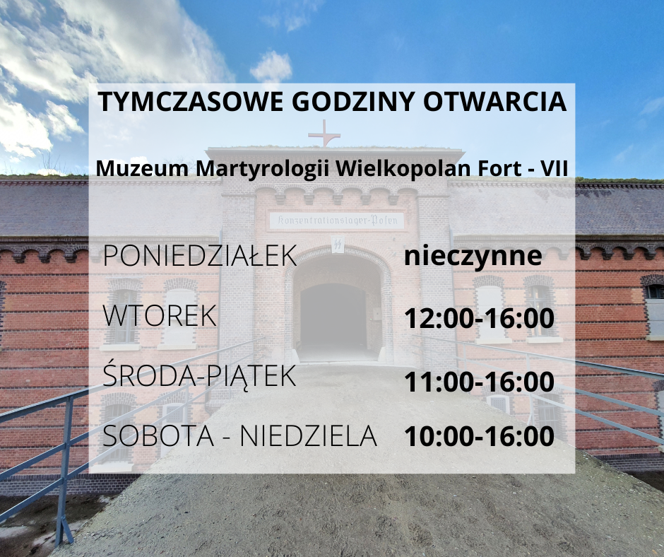 Plakat informacyjny o tymczasowych godzinach otwarcia Muzeum Martyrologii Wielkopolan - Fort VII